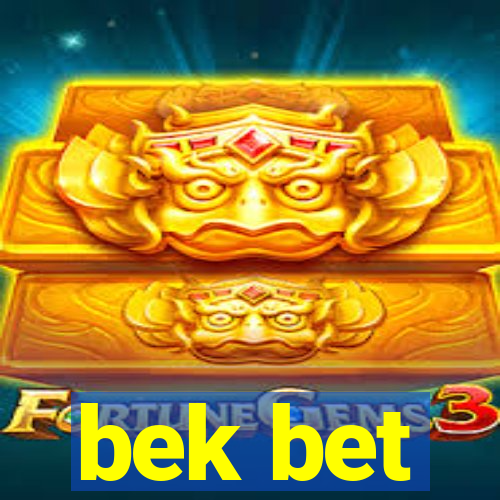 bek bet
